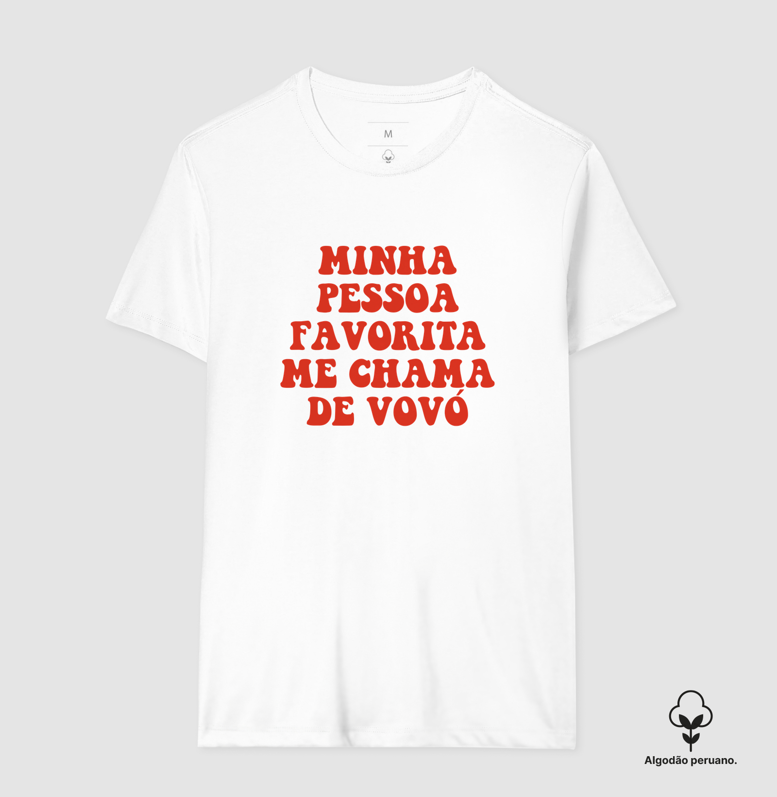 Minha Pessoa Favorita Me Chama de Vovó - Camiseta Algodão Peruano
