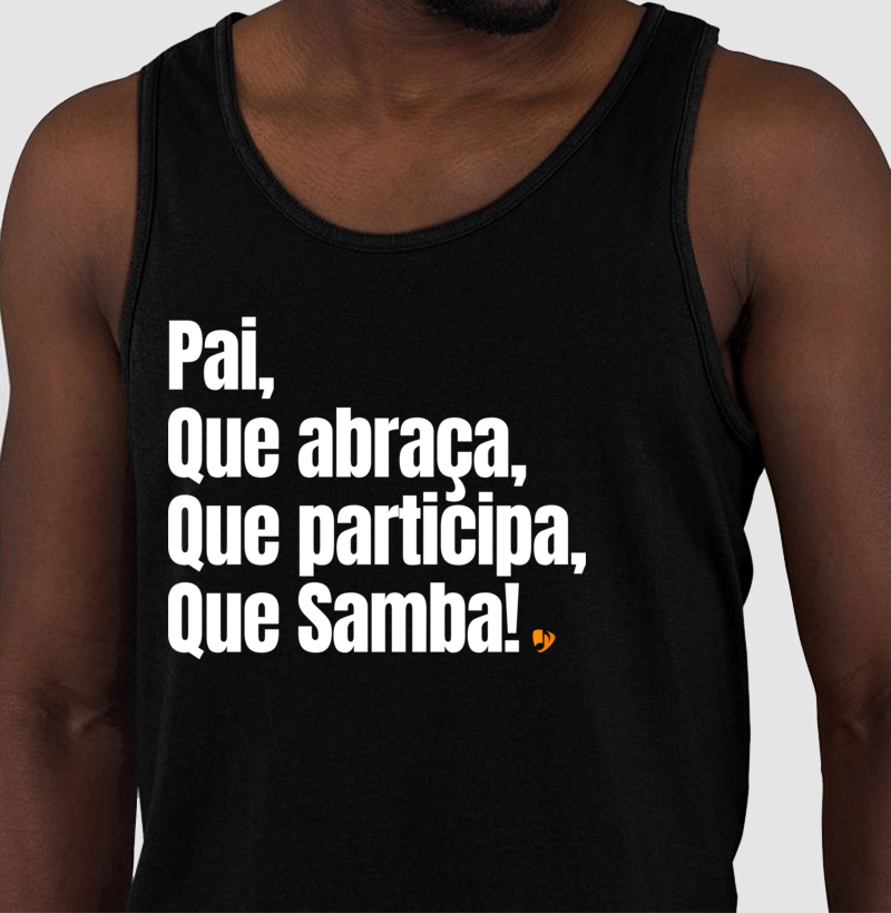 Pai que abraça, que participa, que Samba
