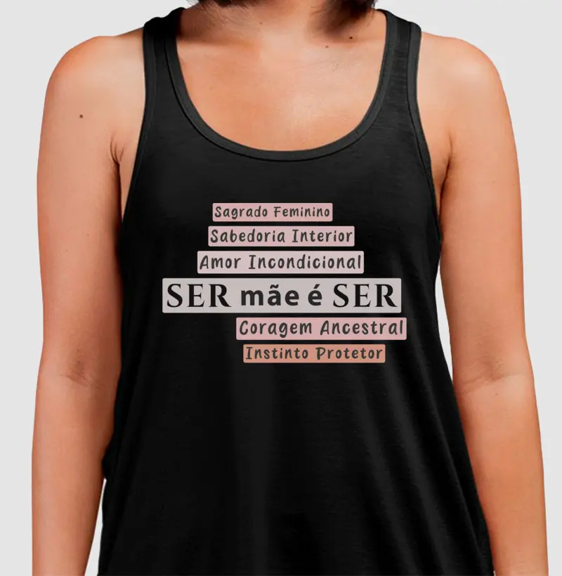 Ser Mãe • Essência do Ser (regata)