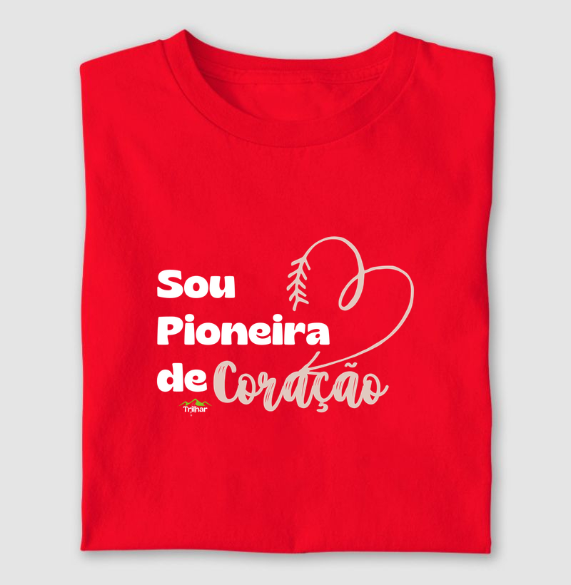 Sou PIONEIRA de coração!