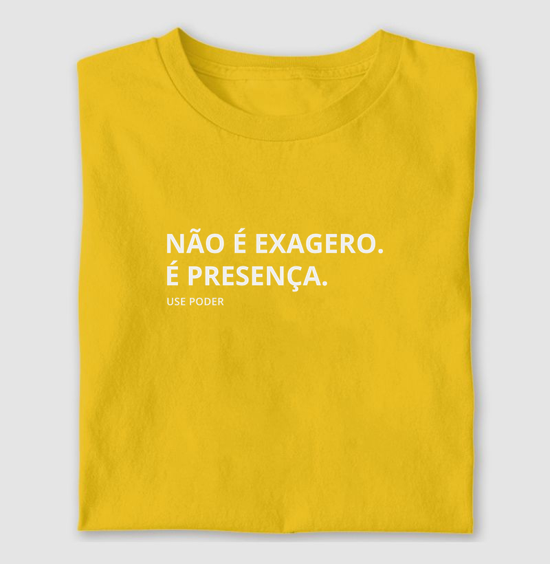 NÃO É EXAGERO