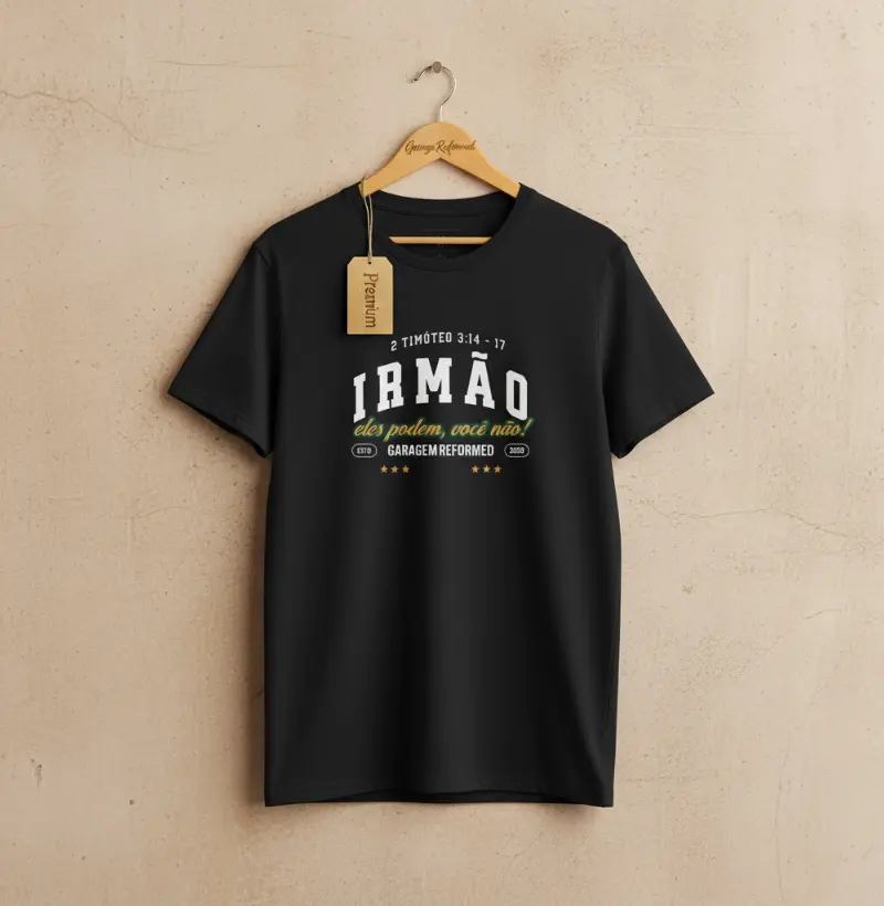 "Irmão, eles podem você não!"