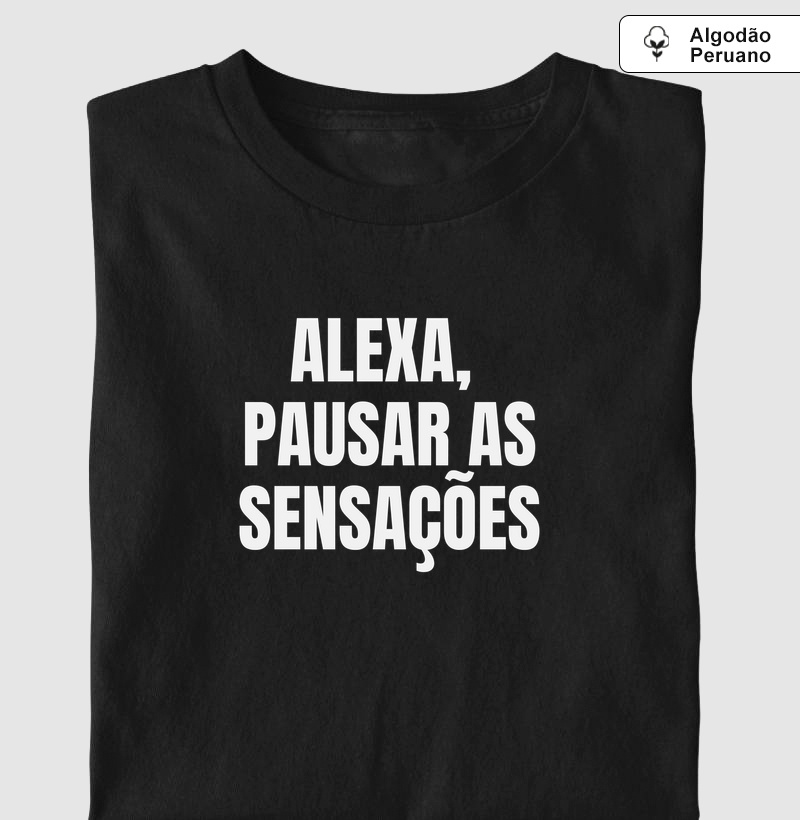 Alexa, Pausar as sensações