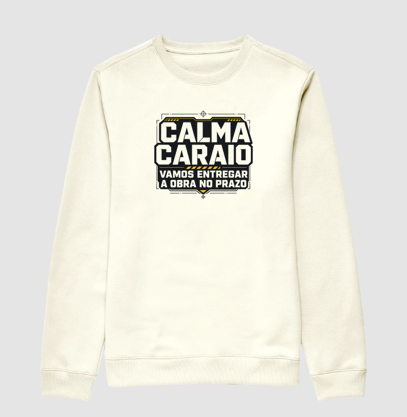 Calma Caraio Vamos Entregar a Obra no Prazo (nova)