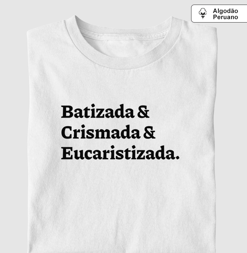 Batizada & Crismada & Eucaristizada - Algodão Peruano