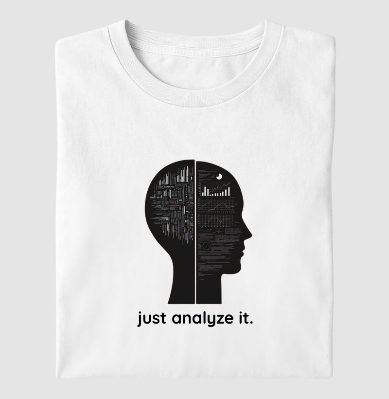 Just Analyze It.