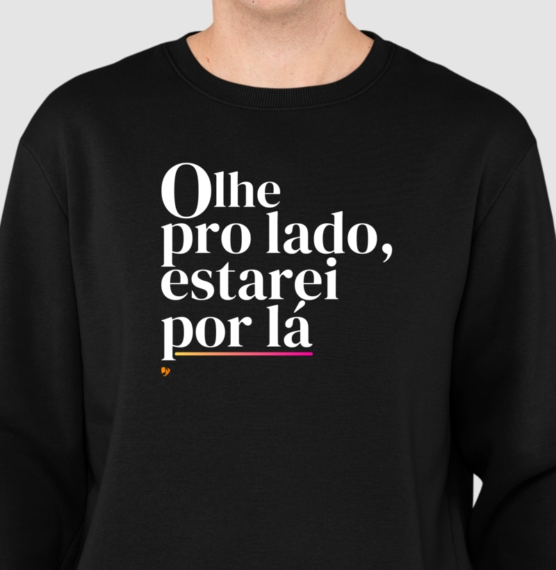 Olhe pro lado, estarei por lá