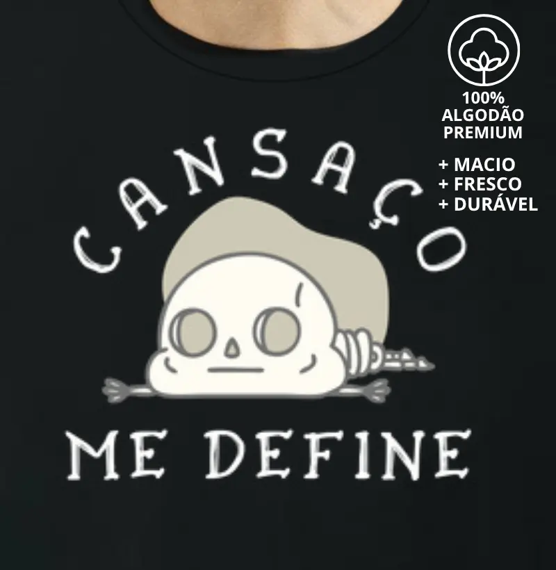 Camiseta Cansaço Me Define