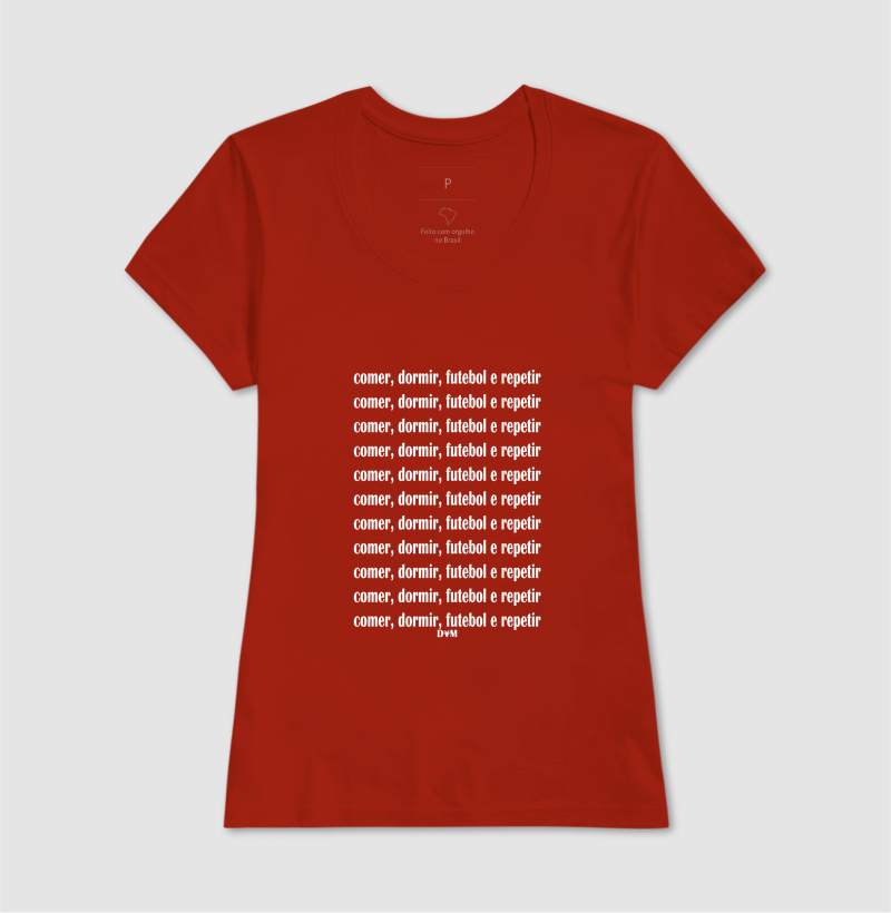 Camiseta Feminina Futebol e Repetir