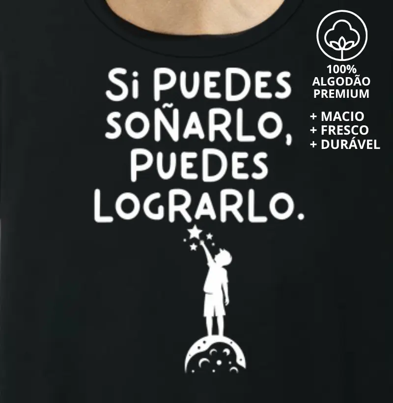 Camiseta Si puedes soñarlo, puedes lograrlo.