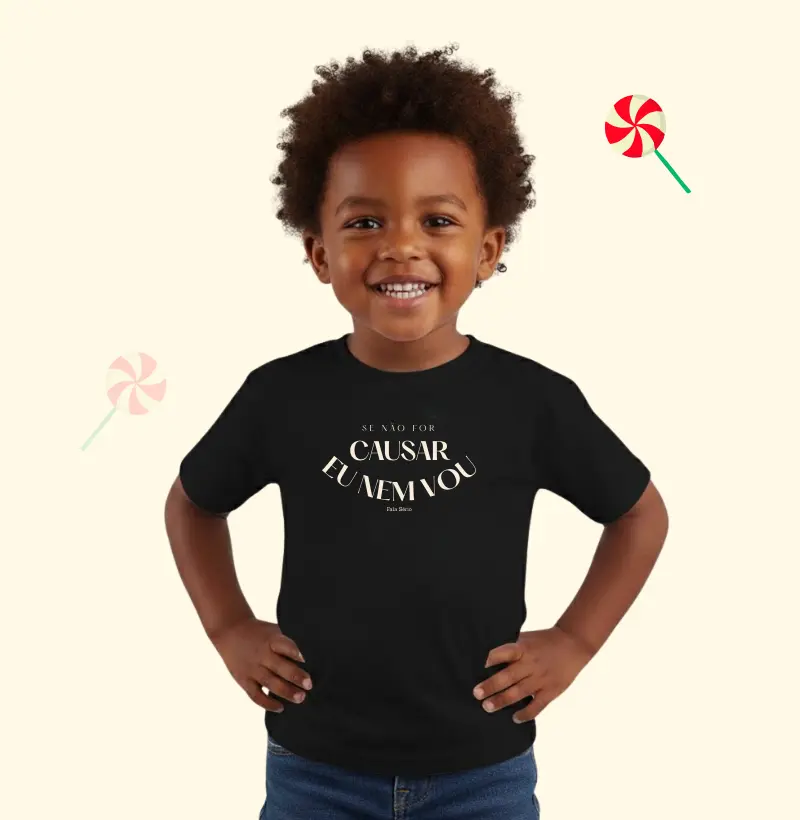 Se não for para causar eu nem vou