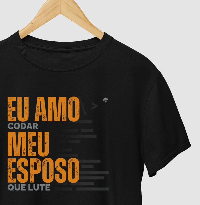 Camiseta Eu Amo Codar (Meu Esposo)