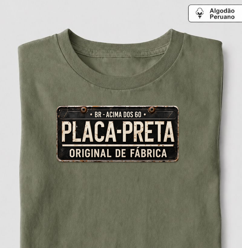BR ACIMA DOS 60- PLACA-PRETA - ORIGINAL DE FÁBRICA - Camiseta Algodão Peruano