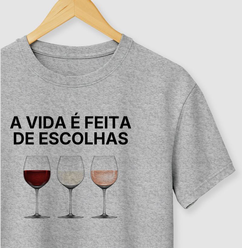 a vida é feita de escolhas