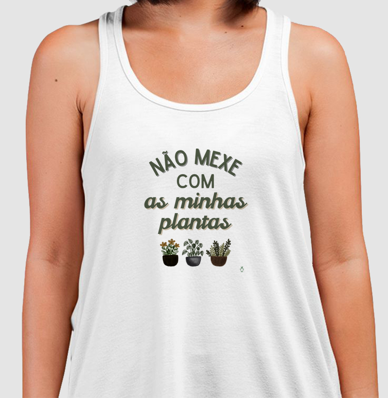 Não mexe com as minhas plantas!