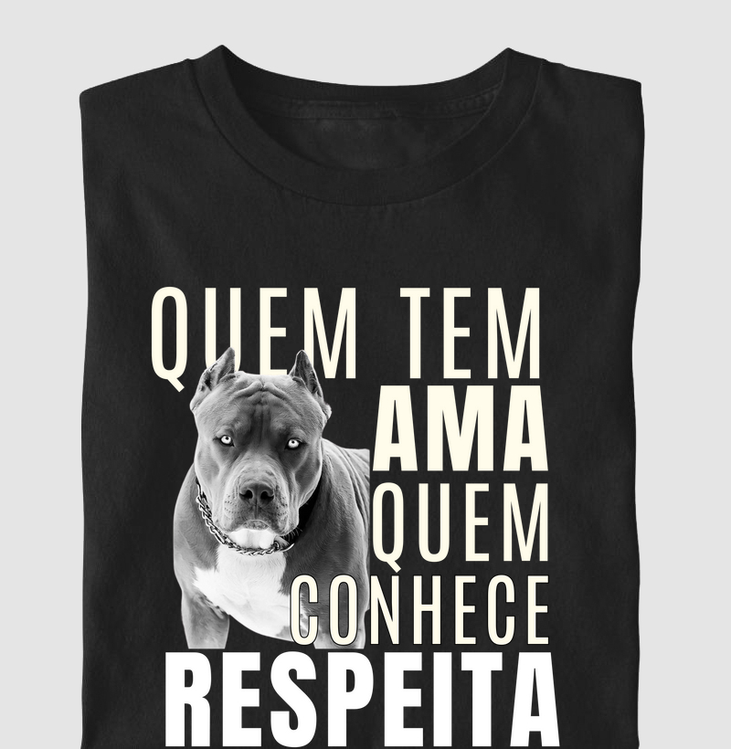QUEM TEM AMA QUEM CONHECE RESPEITA