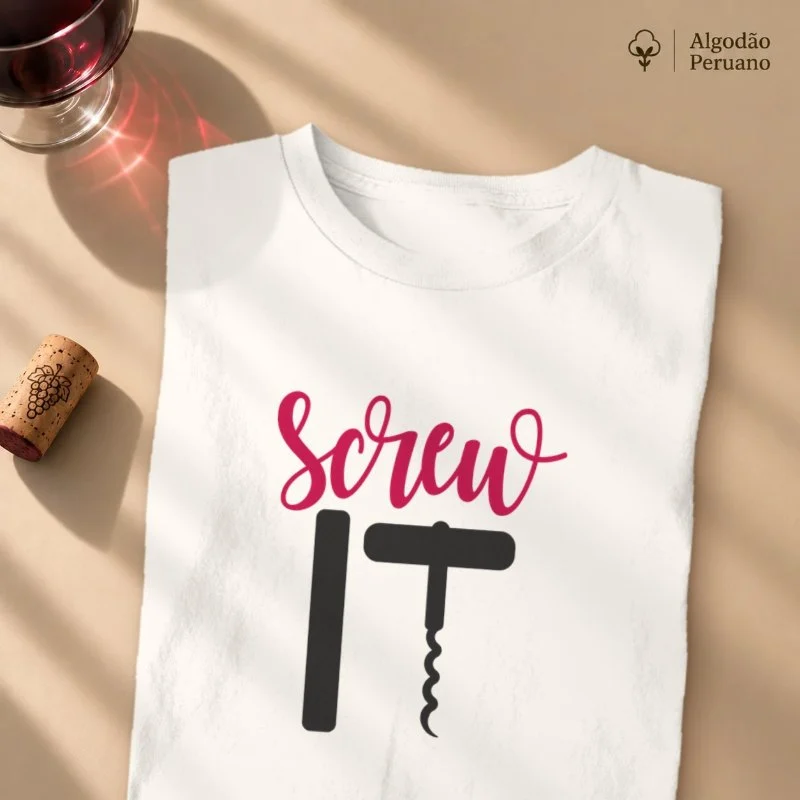 Camiseta Vinho - Screw It