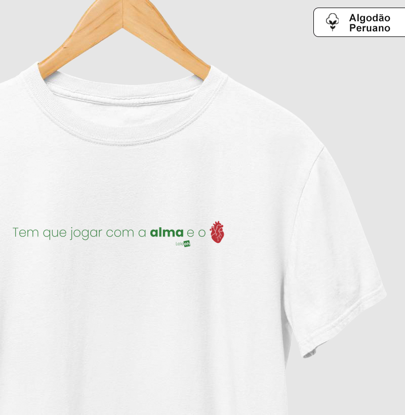 Tem que jogar com a alma e o coração