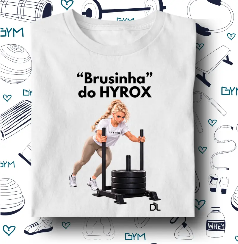 Brusinha do Hyrox - Camiseta Algodão Peruano