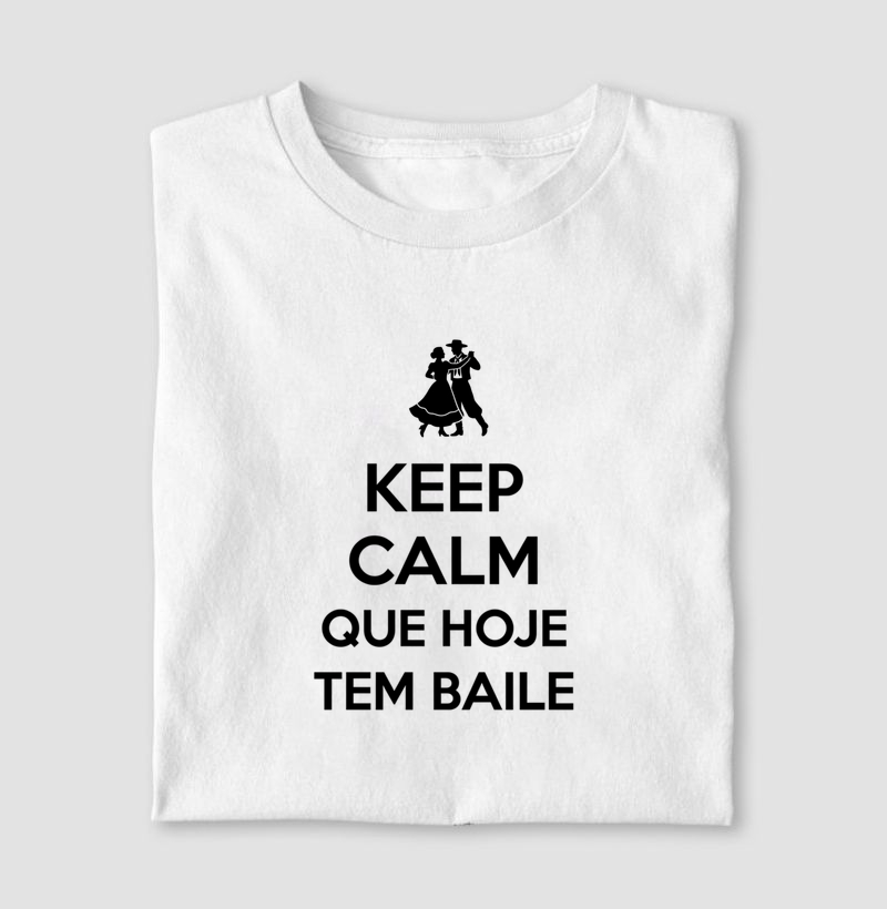 keep calm que hoje tem baile