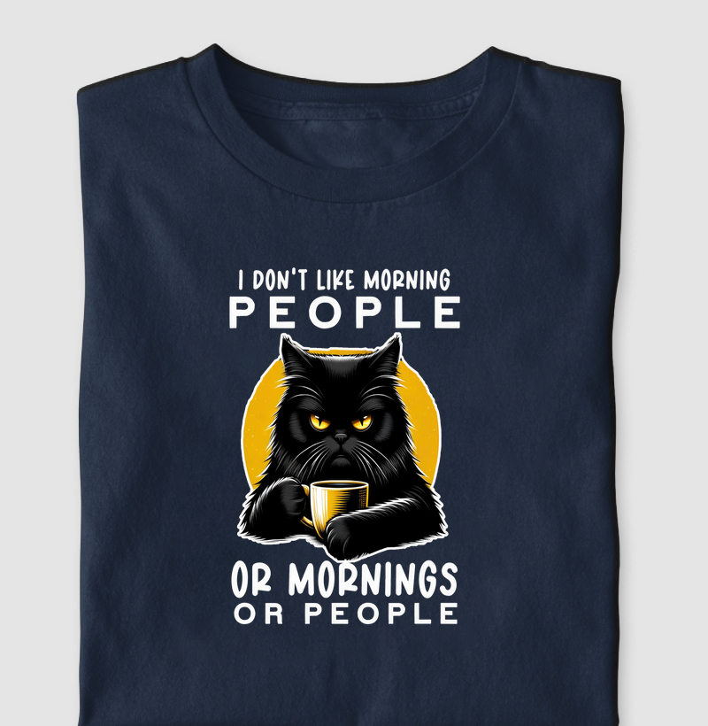 Camiseta I don't like morning people Algodão Nacional