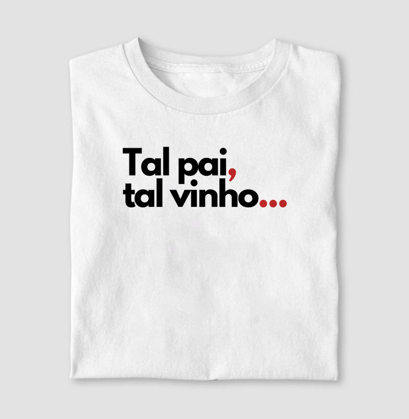Tal pai, tal vinho...