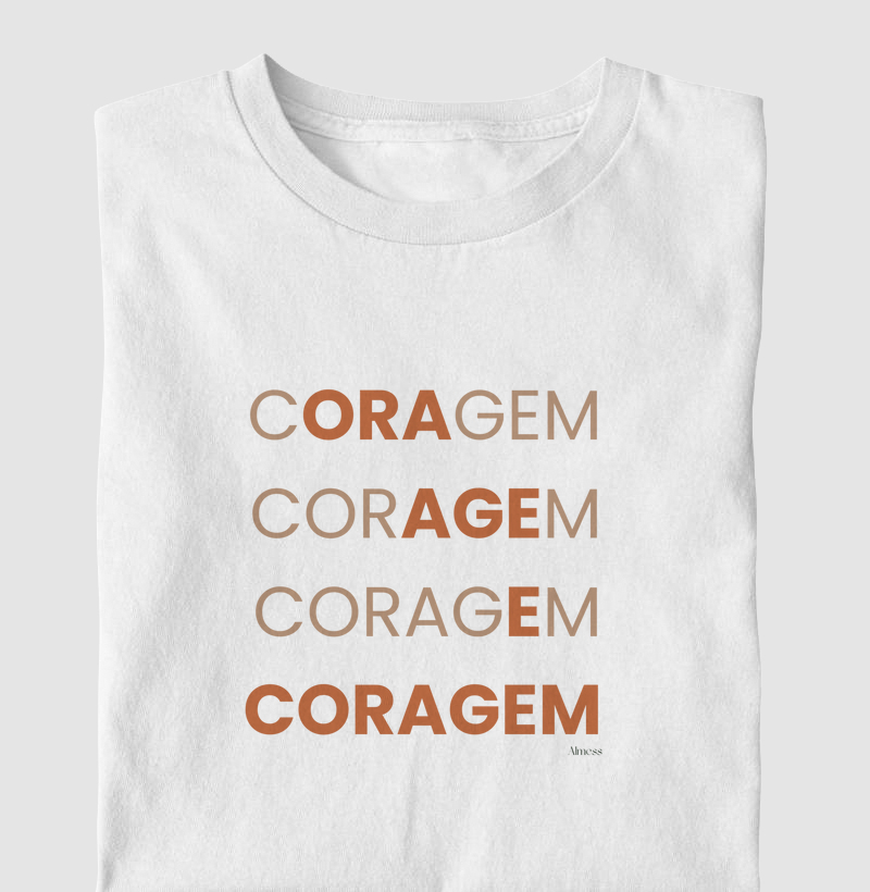 Ora, Age e Coragem