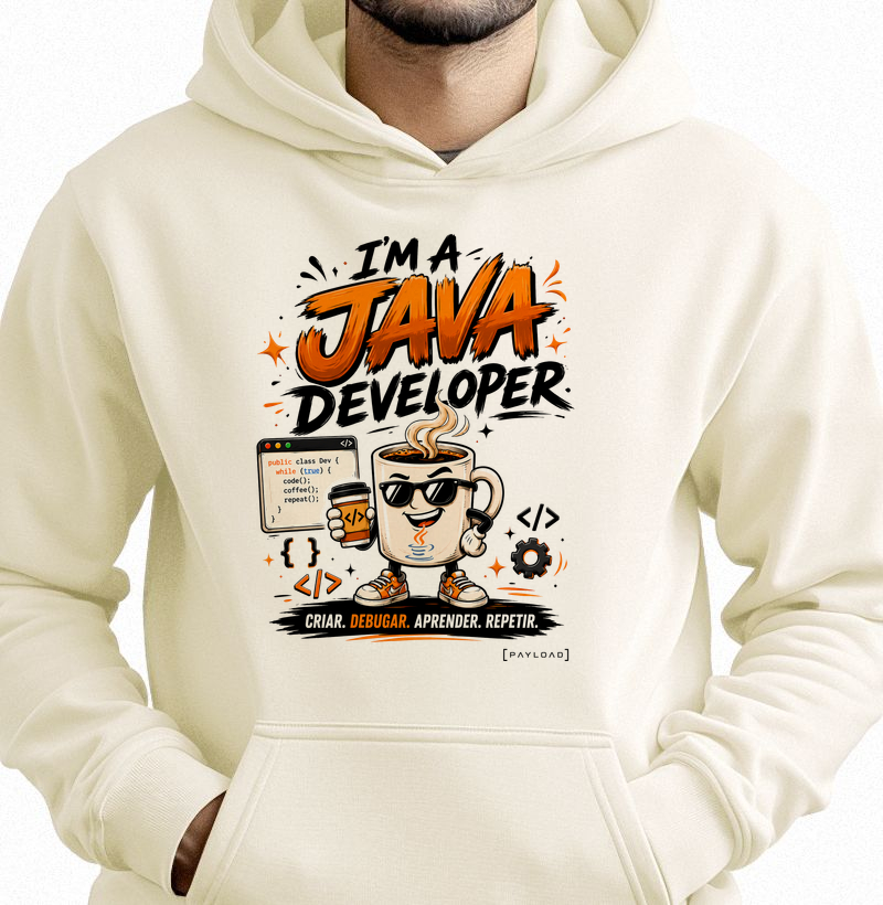 Moletom I’m a Java Developer — Criar, Debugar, Aprender, Repetir