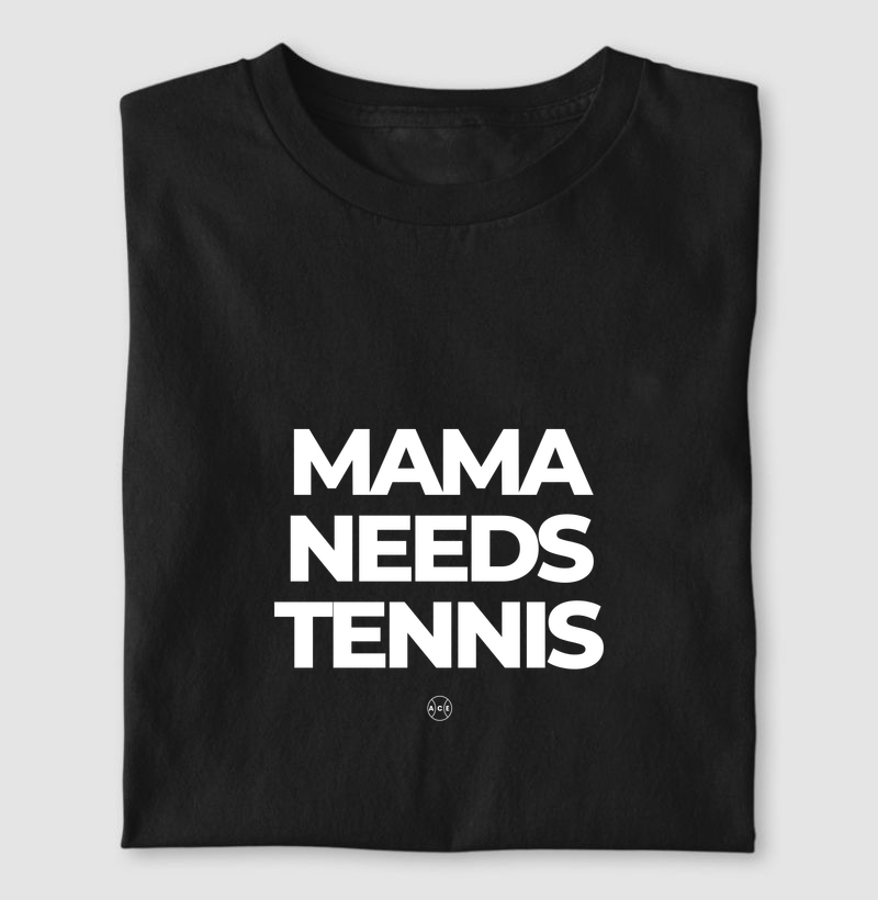Mama Needs Tennis