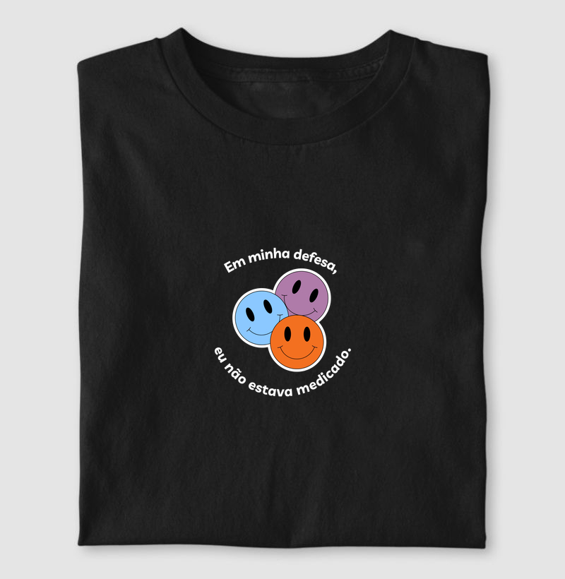 Em minha defesa, eu não estava medicado