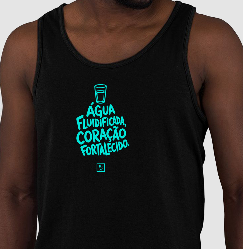 Camiseta Água Fluidificada, Coração Fortalecido