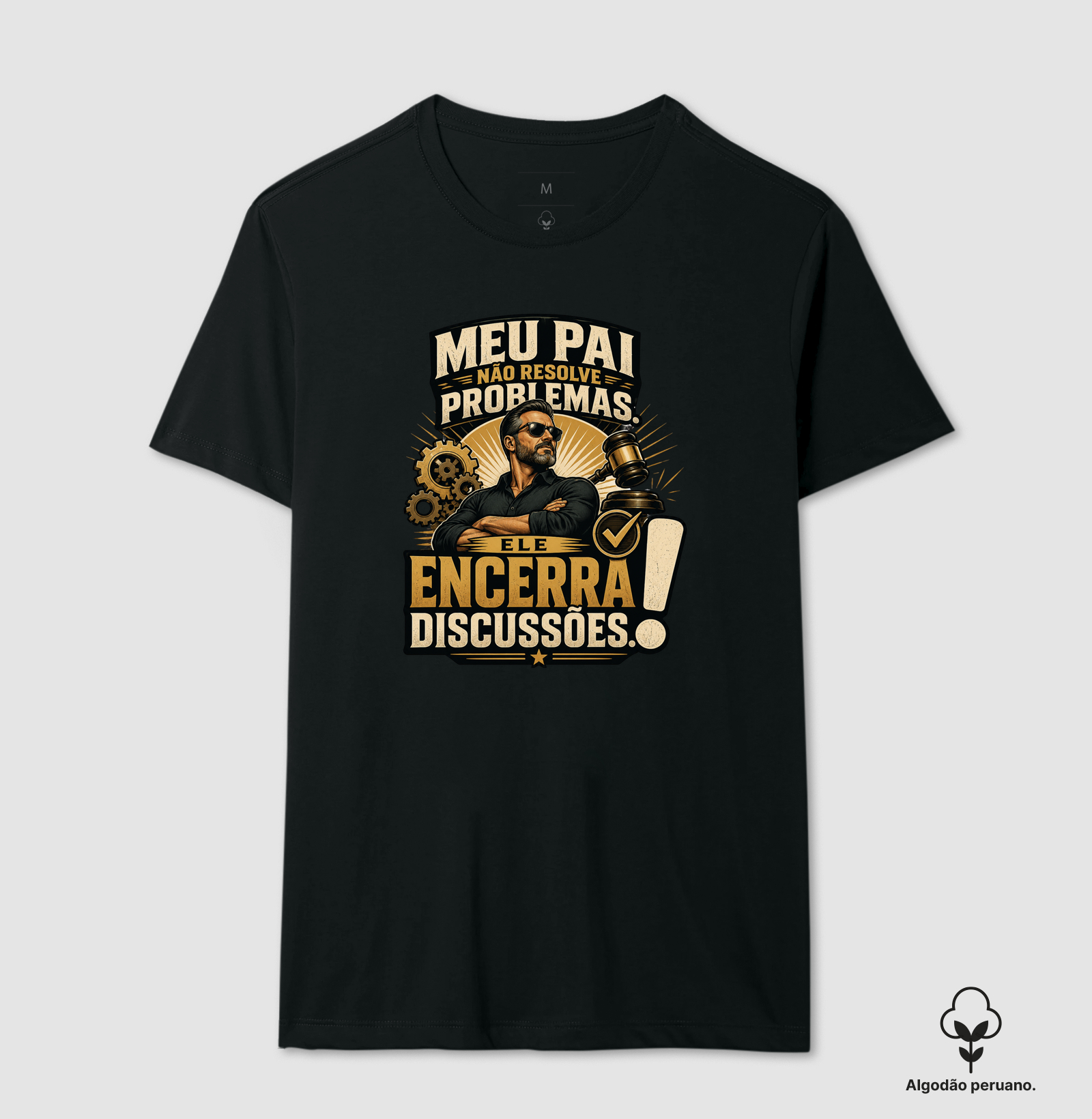 Meu Pai Não Resolve Problemas. Ele Encerra Discussões.