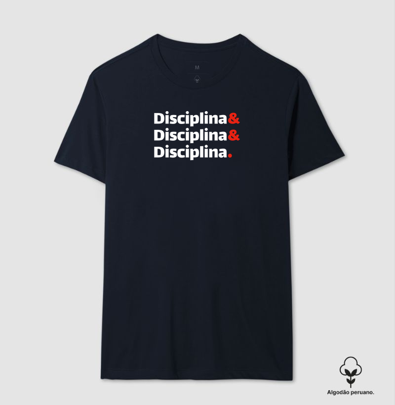 Disciplina, Disciplina, Disciplina.