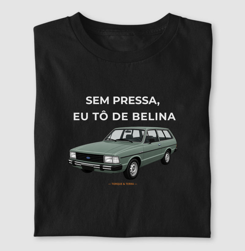 Sem pressa, eu tô de Belina, verde