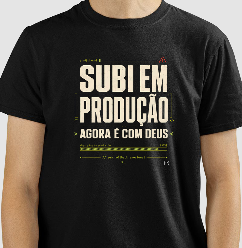 Subiu em Produção — Agora É com Deus
