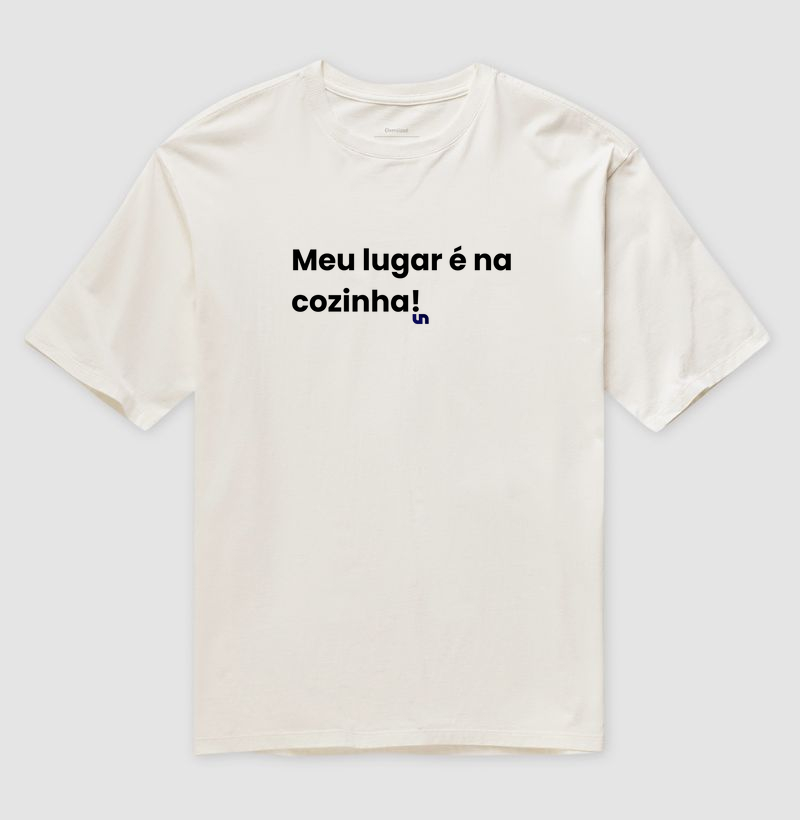 Meu lugar é na cozinha. 