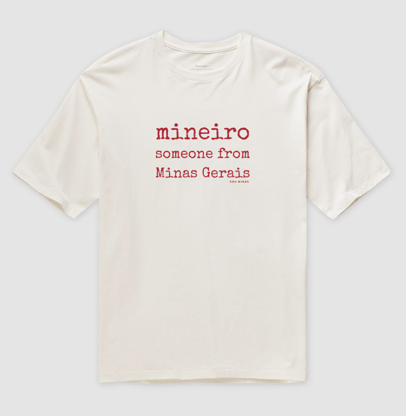 Camiseta Oversized Mineiro Bilíngue | Someone from Minas Gerais