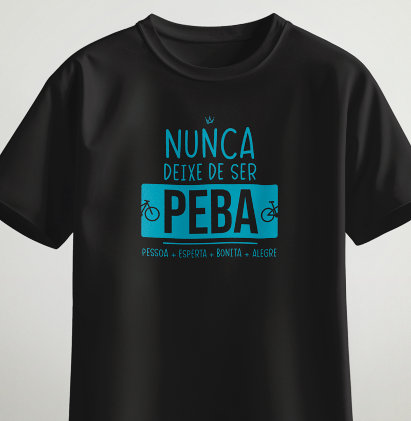 Nunca deixe de ser PEBA