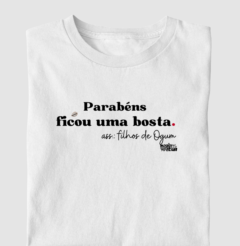 Parabéns Ficou uma bosta - Ogum Maria Patuá