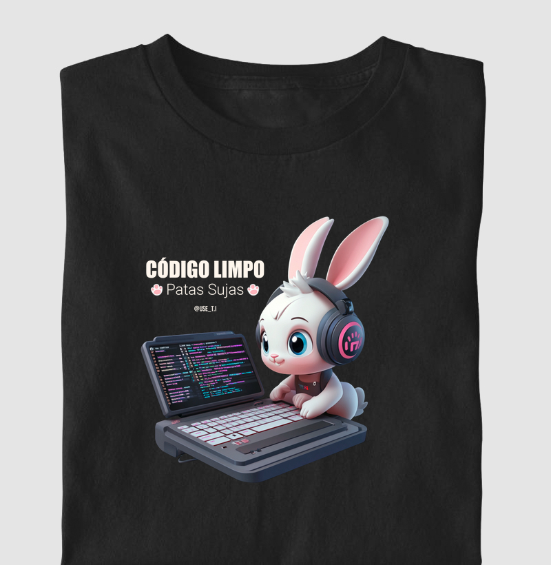 "Codigo limpo, patas sujas" T.I Coelhos