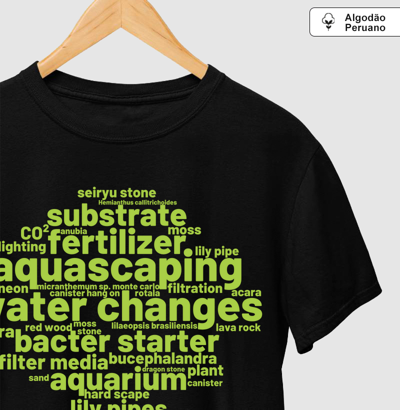 It's Aquascaping! - Algodão Peruano Premium