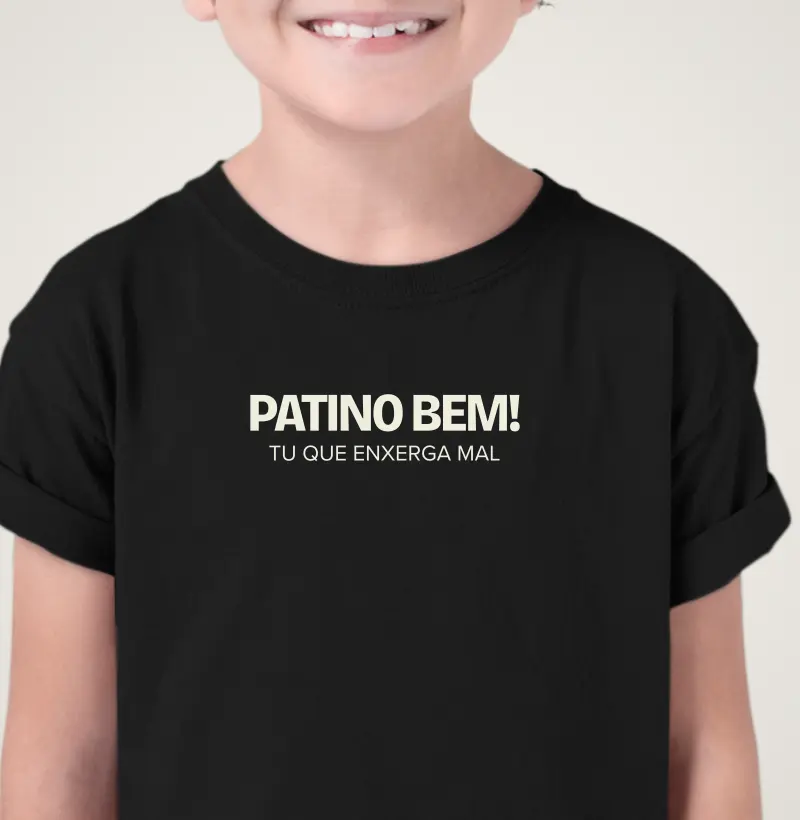 Patino bem, tu que enxerga mal