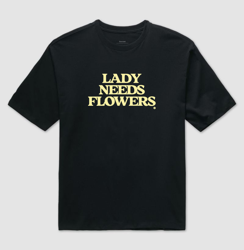 LADY NEEDS FLOWERS - Camiseta Oversized