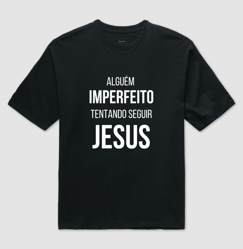 Alguém Imperfeito Tentando Seguir Jesus – Estampa Minimalista Gospel
