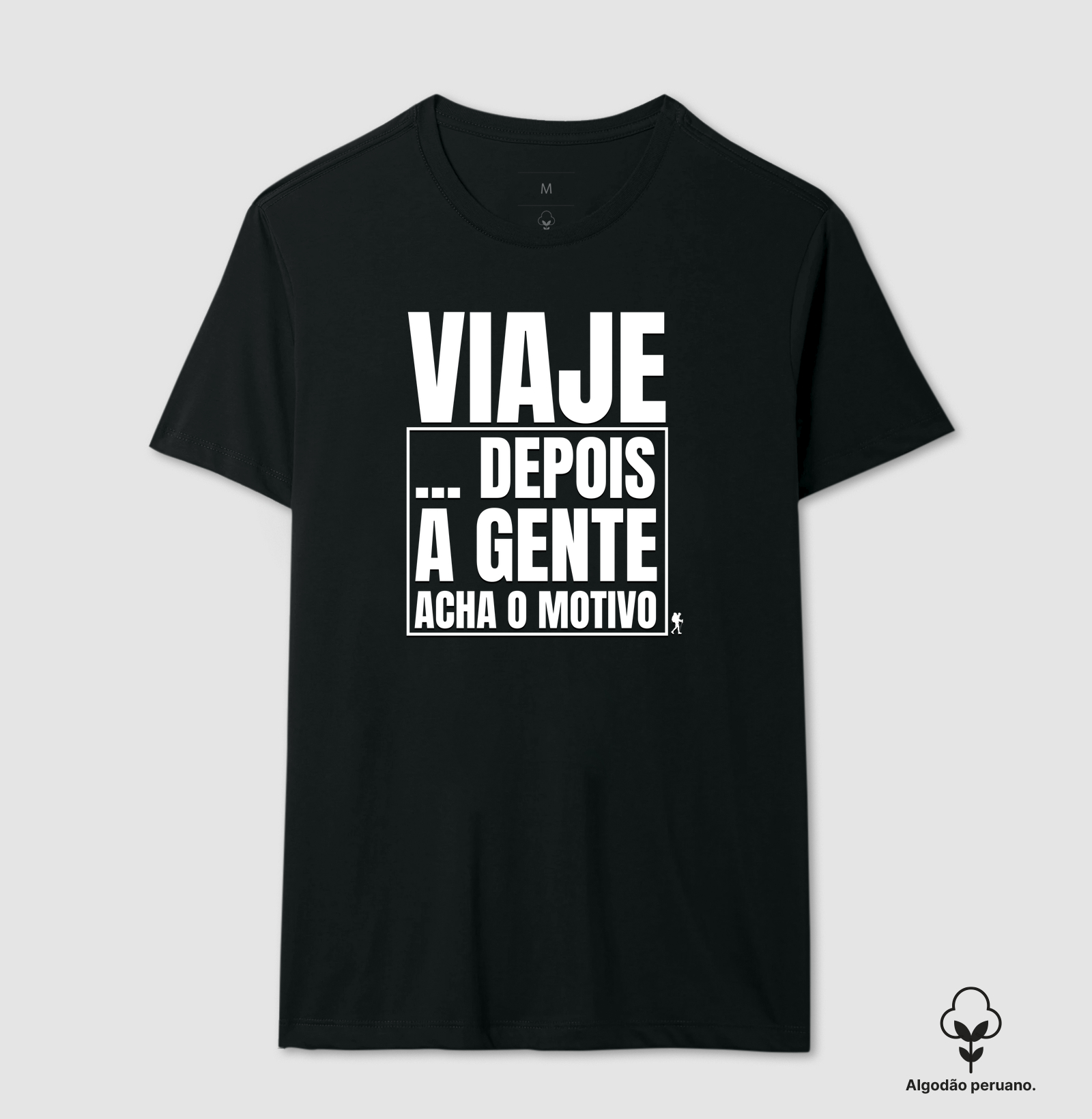 Camiseta Viaje Depois a Gente Acha o Motivo | Frase Viagem Bold | Colecao Viciados em Viagem | Excursionista