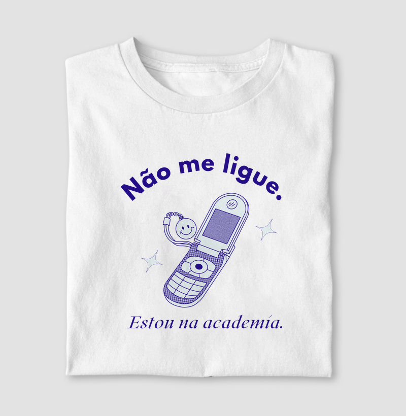 Não me ligue. Estou na academia.