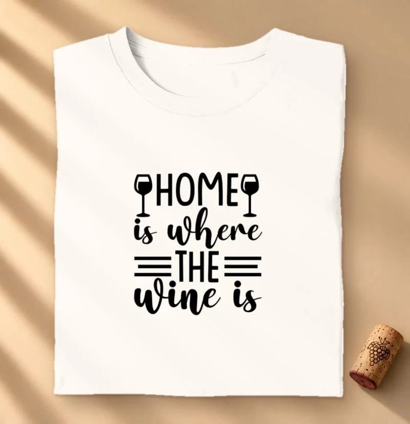 Camiseta Vinho - Home is Where the Wine Is