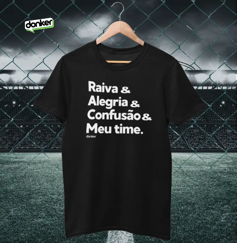 Raiva, Alegria, Confusão, Meu time.