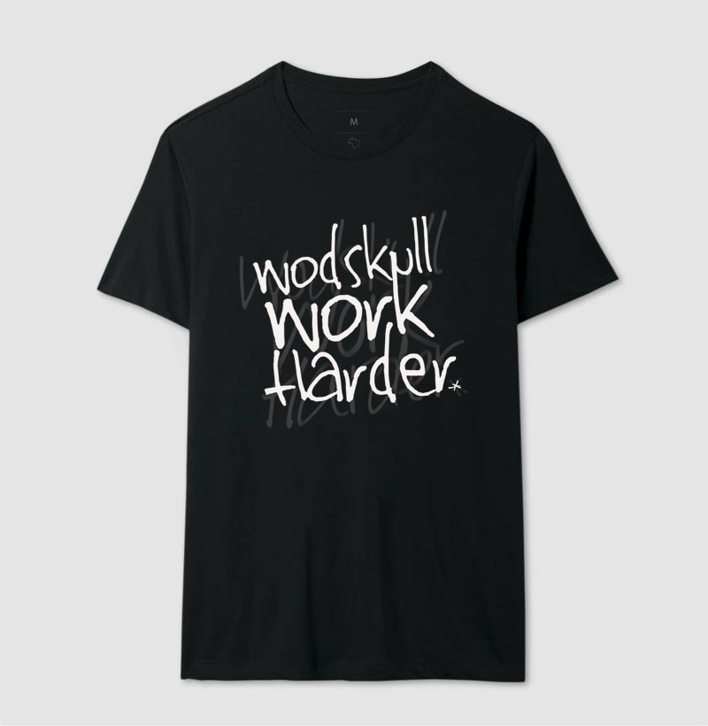 Camiseta Wodskull Work Harder