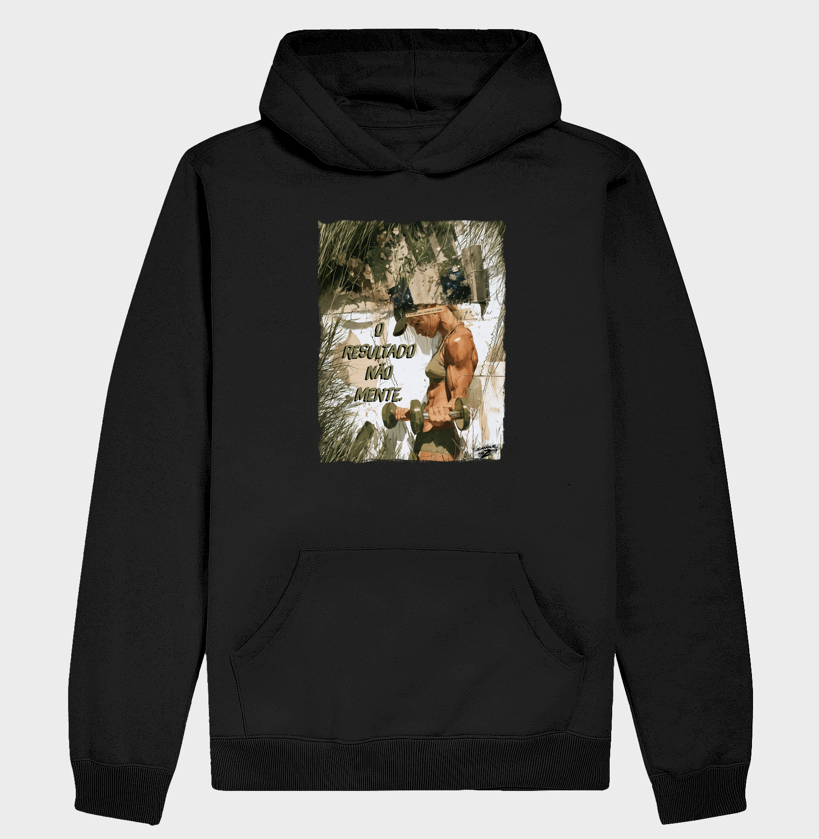 "O resultado não mente".  02 - Hoodie Moletom